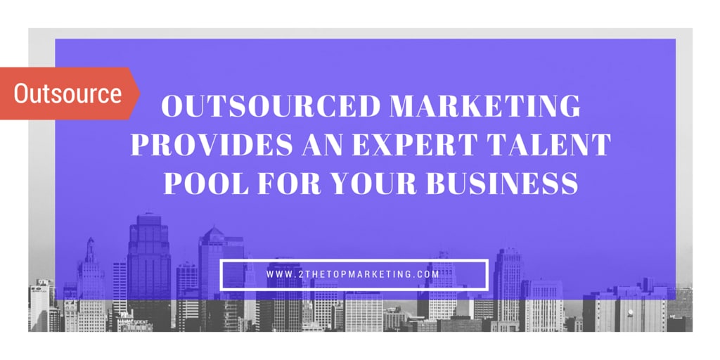 Outsource Markeitng For Increased Talent Pool